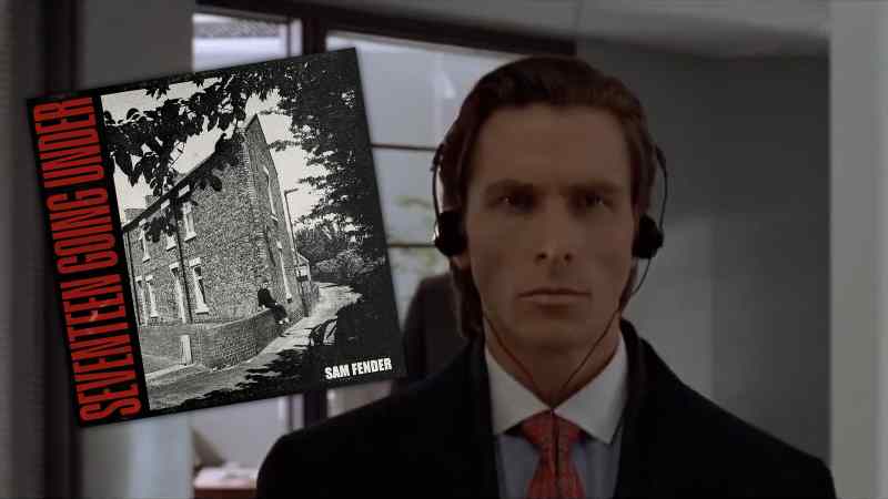 Patrick Bateman, main character of “American Psycho”, listens to the album “Seventeen Going Under” in his earbuds.