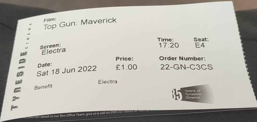 A ticket to see “Top Gun: Maverick” at the Tyneside Cinema.